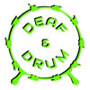 Deaf & Drum